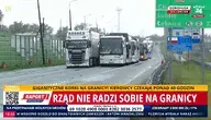 Ogromne zatory przy granicy. Tiry stoją w gigantycznych korkach
