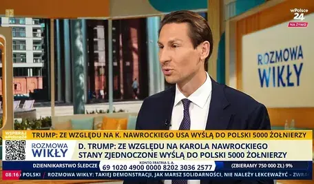 Kacper Płażyński w studio wPolsce24 w programie „Rozmowa Wikły”, komentuje wysłanie 5000 amerykańskich żołnierzy do Polski w związku z Karolem Nawrockim