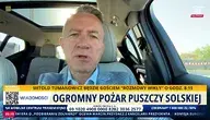 Gen. brygadier Andrzej Bartkowiak w programie wPolsce24 komentuje sytuację związaną z ogromnym pożarem Puszczy Solskiej