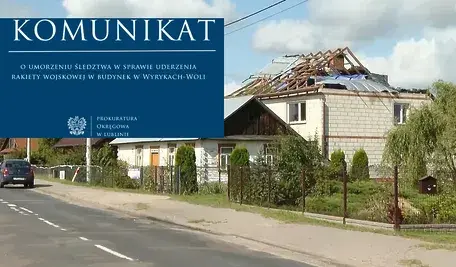 Prokuratura umorzyła śledztwo ws. niezamierzonego uderzenia rakiety w budynek mieszkalny w Wyrykach-Woli (Lubelskie) 